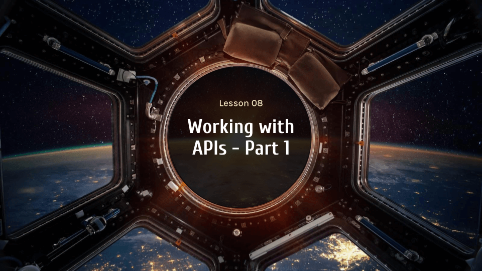 Python Class, Working with APIs - Part 1